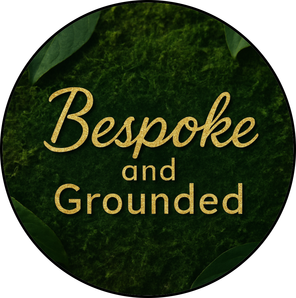 Bespoke and Grounded